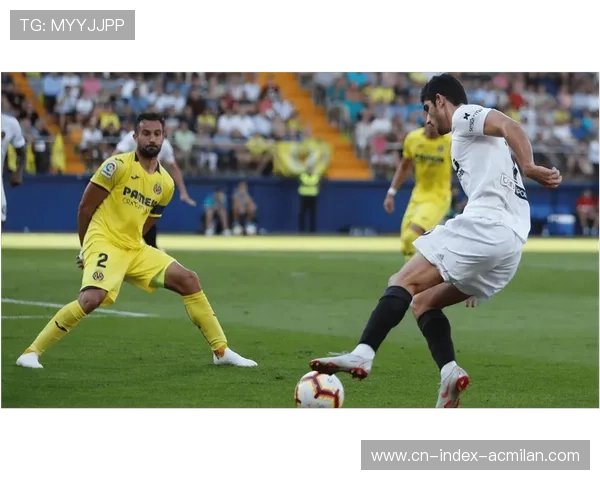 西甲比利亚雷亚尔快速转移带动攻势,对方腹地不断被击穿